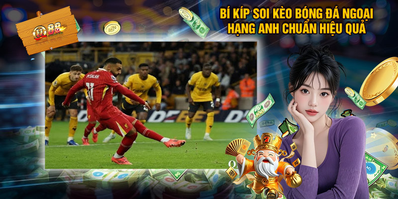 Bóng Đá Ngoại Hạng Anh - Cá Cược Không Giới Hạn Tại QH88 3 Chia Sẻ Bí Kíp Soi Kèo Bóng Đá Ngoại Hạng Anh Chuẩn Hiệu Quả