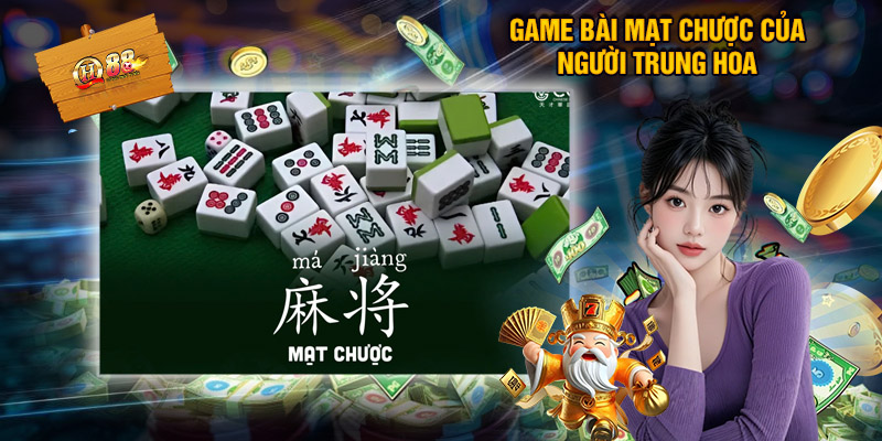 Game bài mạt chược của người Trung Hoa